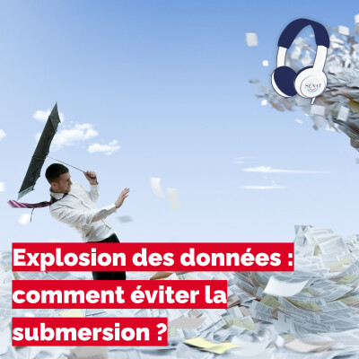 Explosion des données : comment prévenir la submersion ? cover