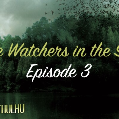 Cthulhu - Watchers in the Sky - Episode 3 cover