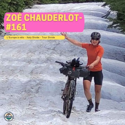 Episode 161 - Zoé Chauderlot - Tour Divide et Italy Divide cover