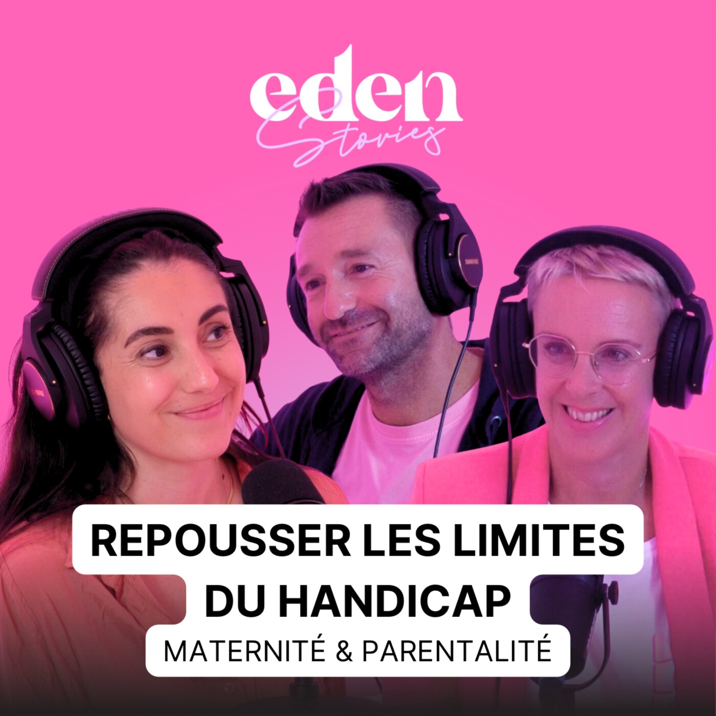 [FORMAT LONG] Repousser les limites du handicap : Maternité & Parentalité - Eden Stories