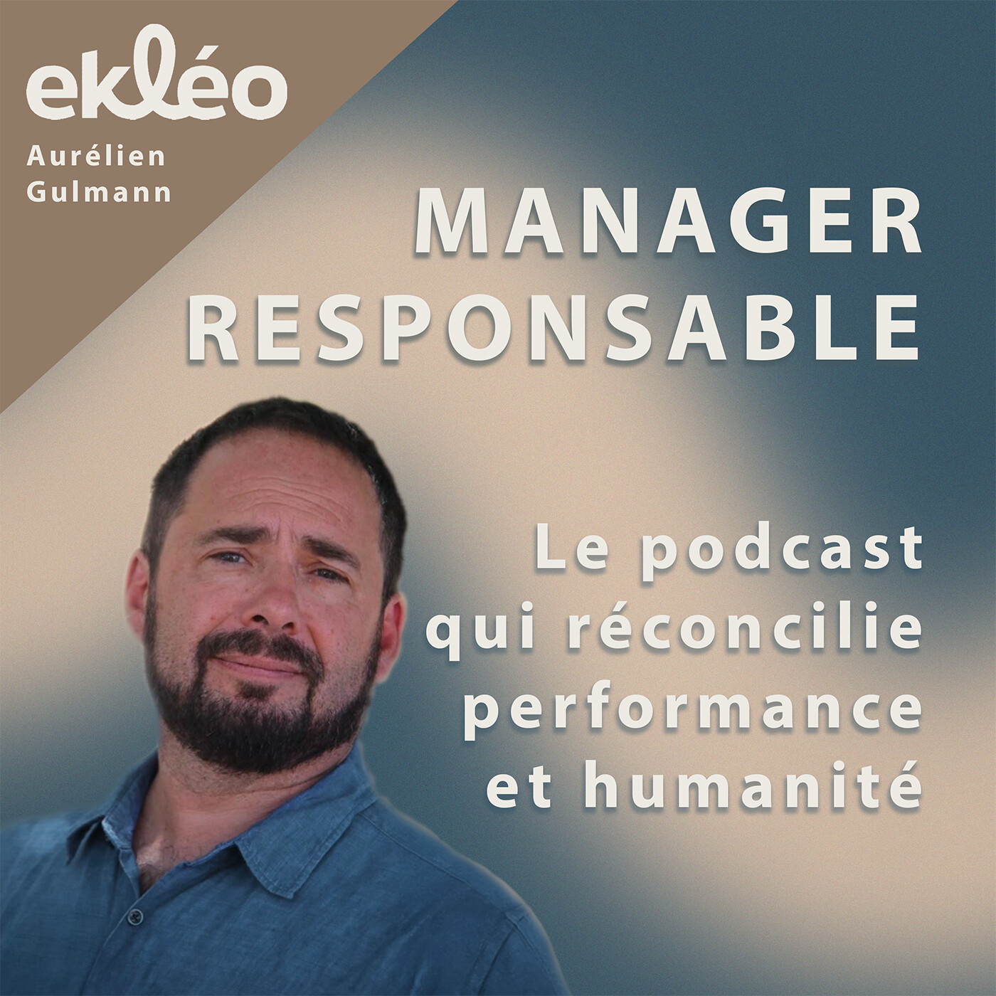 Manager Responsable – Le podcast qui réconcilie performance et humanité, par Ekléo podcast artwork