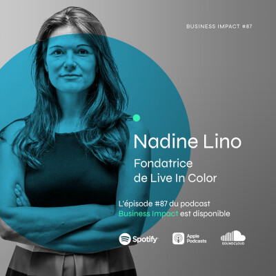 #87 - Nadine Lino, fondatrice de Live in Color : “On ne veut pas aider à survivre, on veut apprendre à construire une vie.” cover