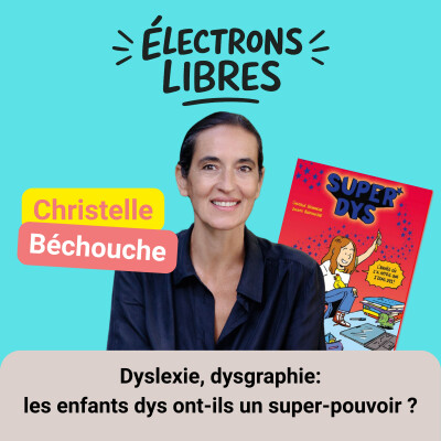 EP12/Dyslexie, dysgraphie: les enfants dys ont-ils un super pouvoir? - Chistelle Béchouche cover