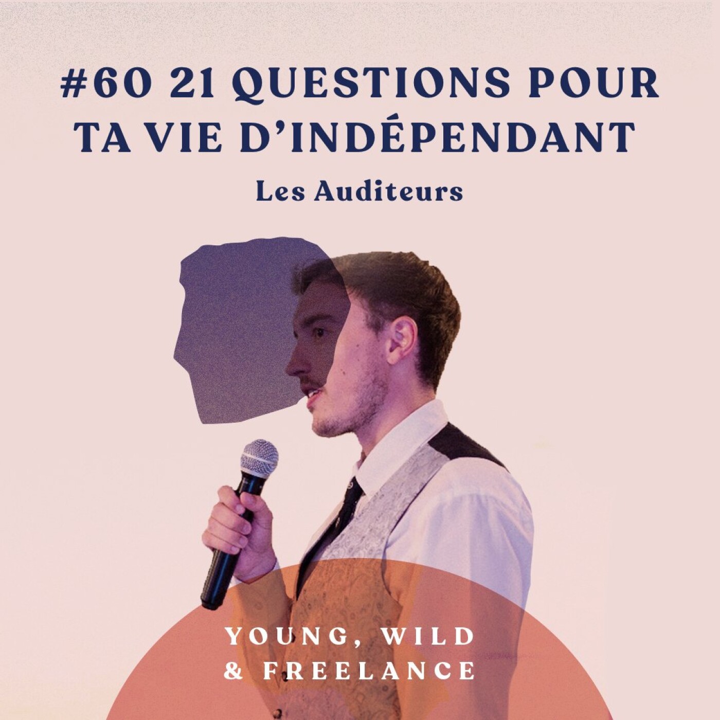 60. 21 questions pour ta vie dindependant - avec les auditeurs du podcast