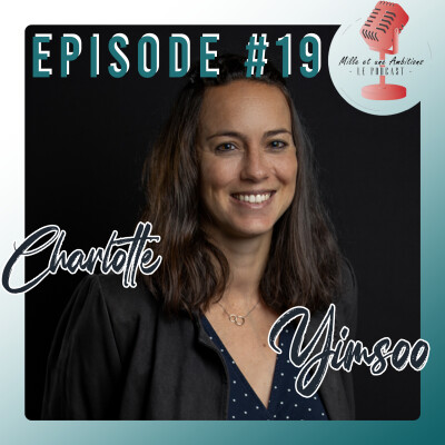 #19 Yimsoo - Charlotte, assistante polyvalente passionnée | Mille et une ambitions cover