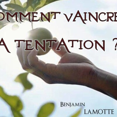 Comment vaincre la tentation ? cover