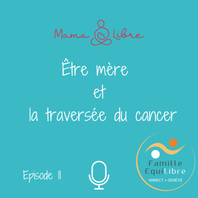 #11/21 Etre mère et la traversée du cancer-L'annonce du protocole cover