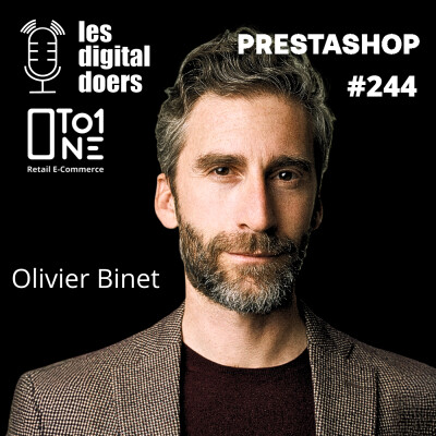 #244 Rester maître de son e-commerce à l’ère de l’IA avec Olivier Binet - CEO de PRESTASHOP cover
