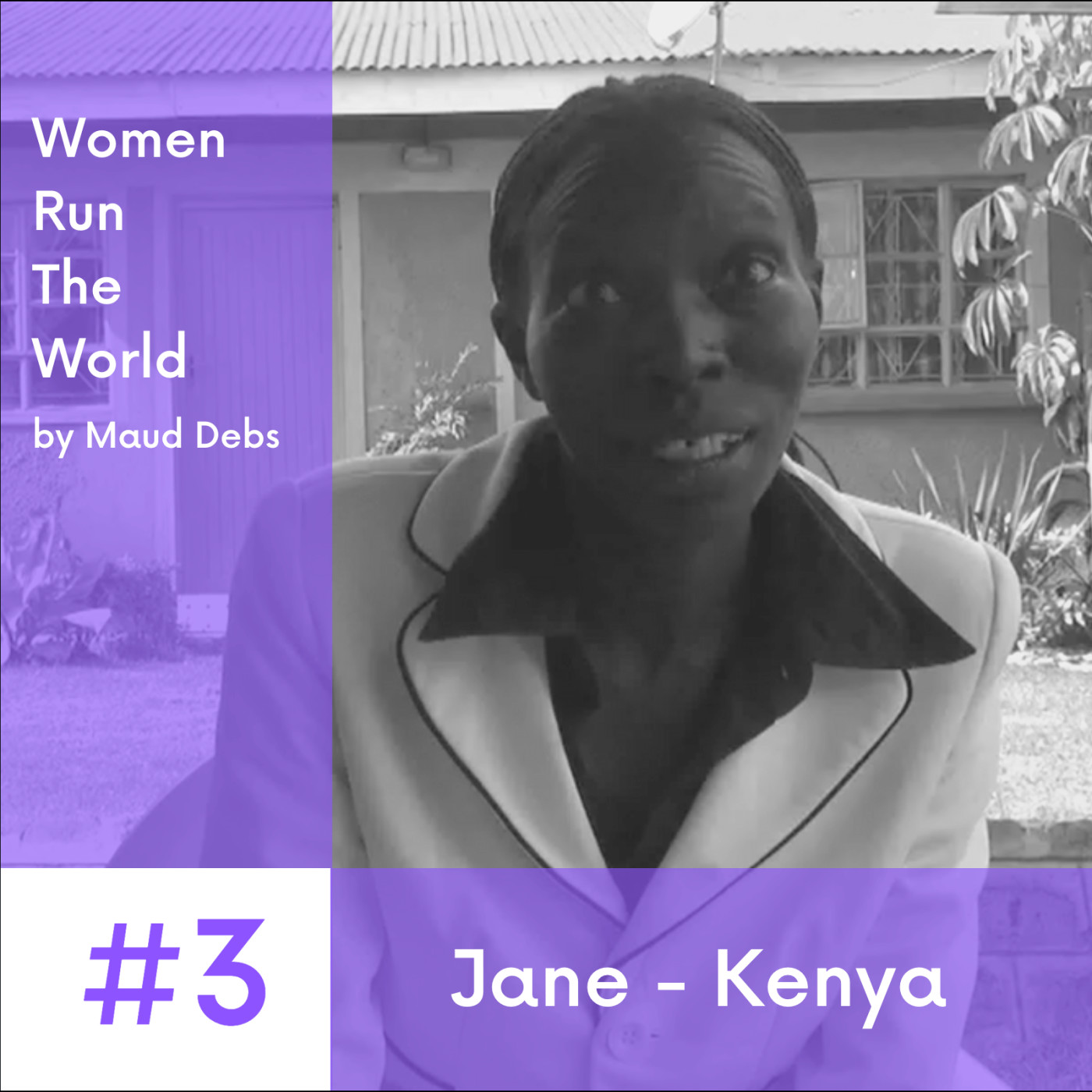 Women Run The World #3  - Jane - Kenya