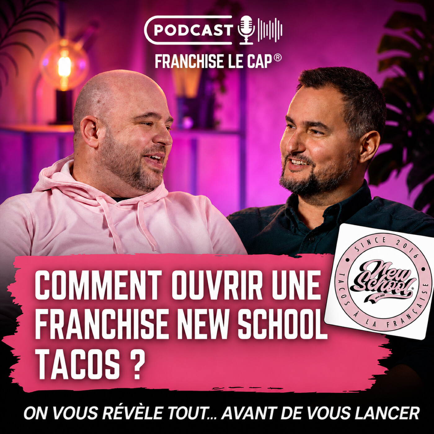 New School Tacos : le modèle, les chiffres et les zones à développer episode artwork