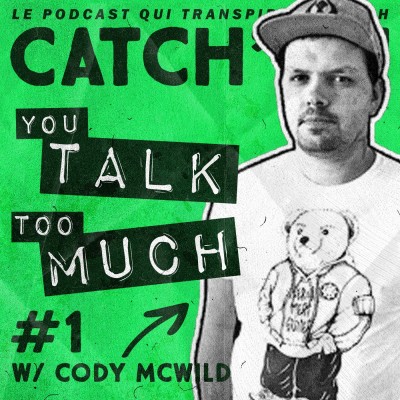 Catch'up! You Talk Too Much #1 - Celui avec Cody McWild cover