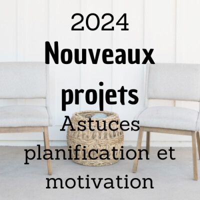 #21 - L'année 2024 sera celle de votre meilleure organisation! Nouveaux projets et astuces planification et motivation cover
