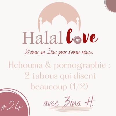#24 - Hchouma & addiction à la pornographie : 2 tabous qui disent beaucoup (1/2) cover