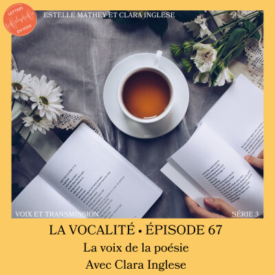 ÉPISODE 67 • La voix de la poésie • Clara Inglese cover