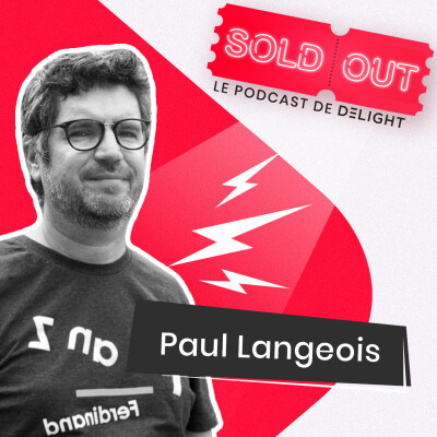 S04E20 – Paul LANGEOIS, Directeur du Festival BEAUREGARD cover