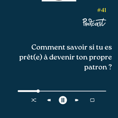 3 Minutes Pour Entreprendre #41 - Comment savoir si tu es prêt(e) à devenir ton propre patron cover