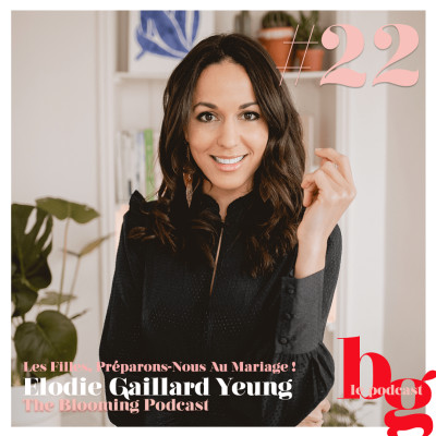 #22 - Les Filles, Préparons-nous Au Mariage ! l'histoire d'Élodie Gaillard Yeung cover