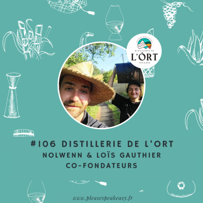 #106 Distillerie de l'Òrt - Une ferme, un jardin et un alambic au coeur du Périgord, avec Nolwenn et Loïs Gauthier cover