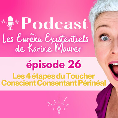 Les 4 étapes du Toucher Conscient Consentant Périnéal cover