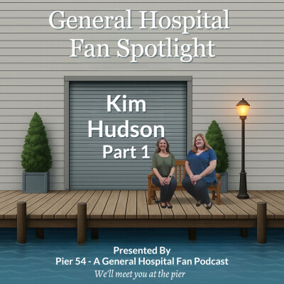 Episode 723: General Hospital Fan Spotlight - Kim Hudson cover