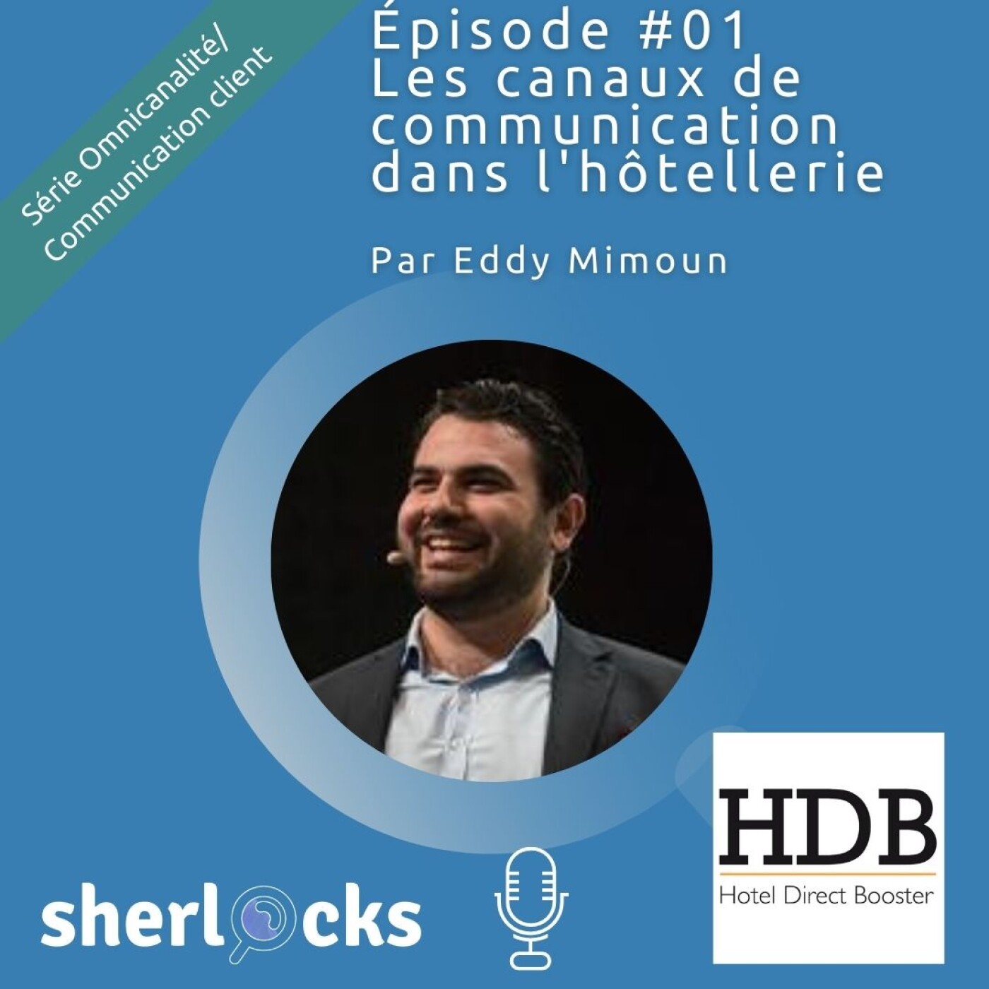 [Rediffusion] Les canaux de communications dans l'hôtellerie avec Eddy Mimoun de la société HDB