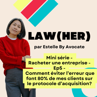 Mini-série - Racheter une boîte - Ep.5 Comment éviter l'erreur que font 80% de mes clients sur le protocole de cession cover