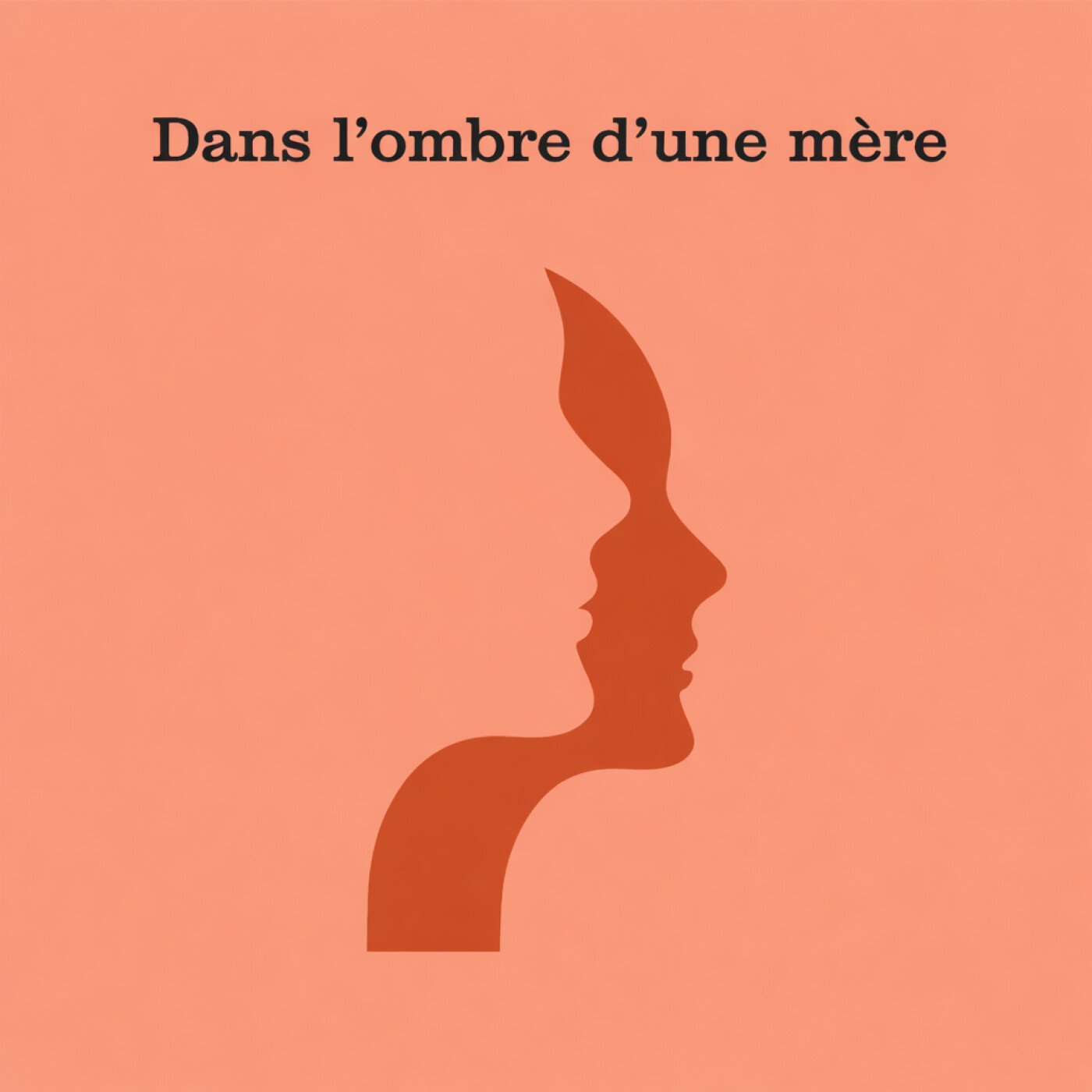 Dans l'ombre d'une mère