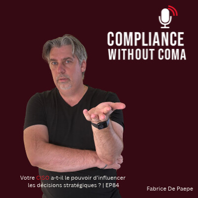 Votre CISO a-t-il le pouvoir d'influencer les décisions stratégiques ?| EP84 cover