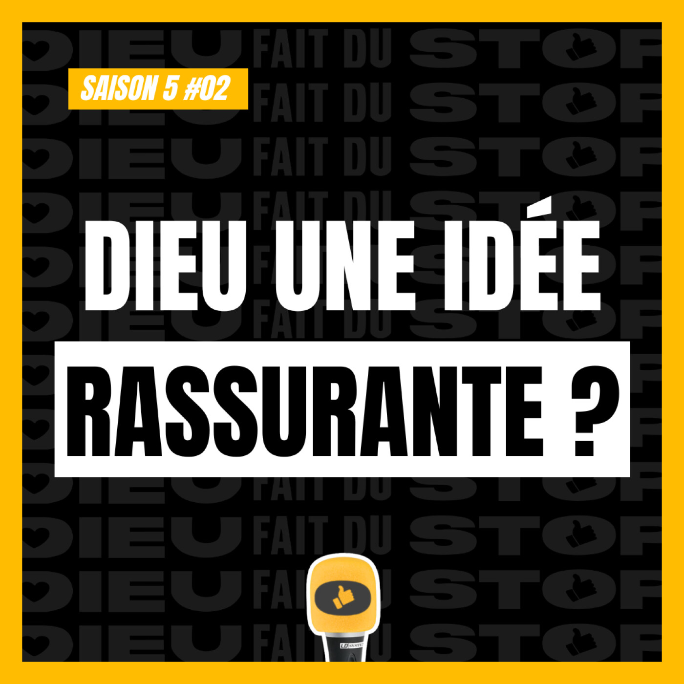 S05#02 : Dieu : une idée rassurante ?
