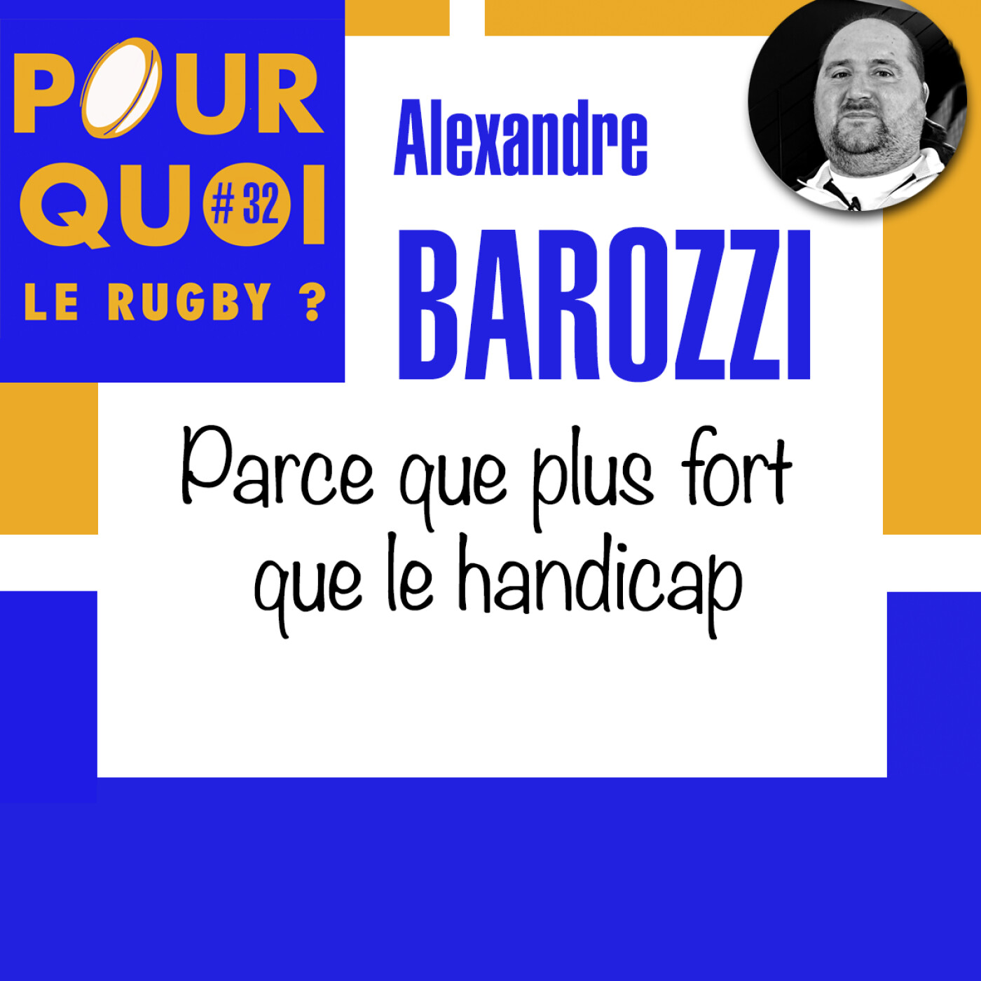 # 32 / Alexandre Barozzi... Parce que plus fort que le handicap # 32 / Alexandre Barozzi... Parce que plus fort que le handicap