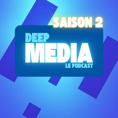 🎧 La saison 2 de Deep Media arrive très bientôt dans vos oreilles cover