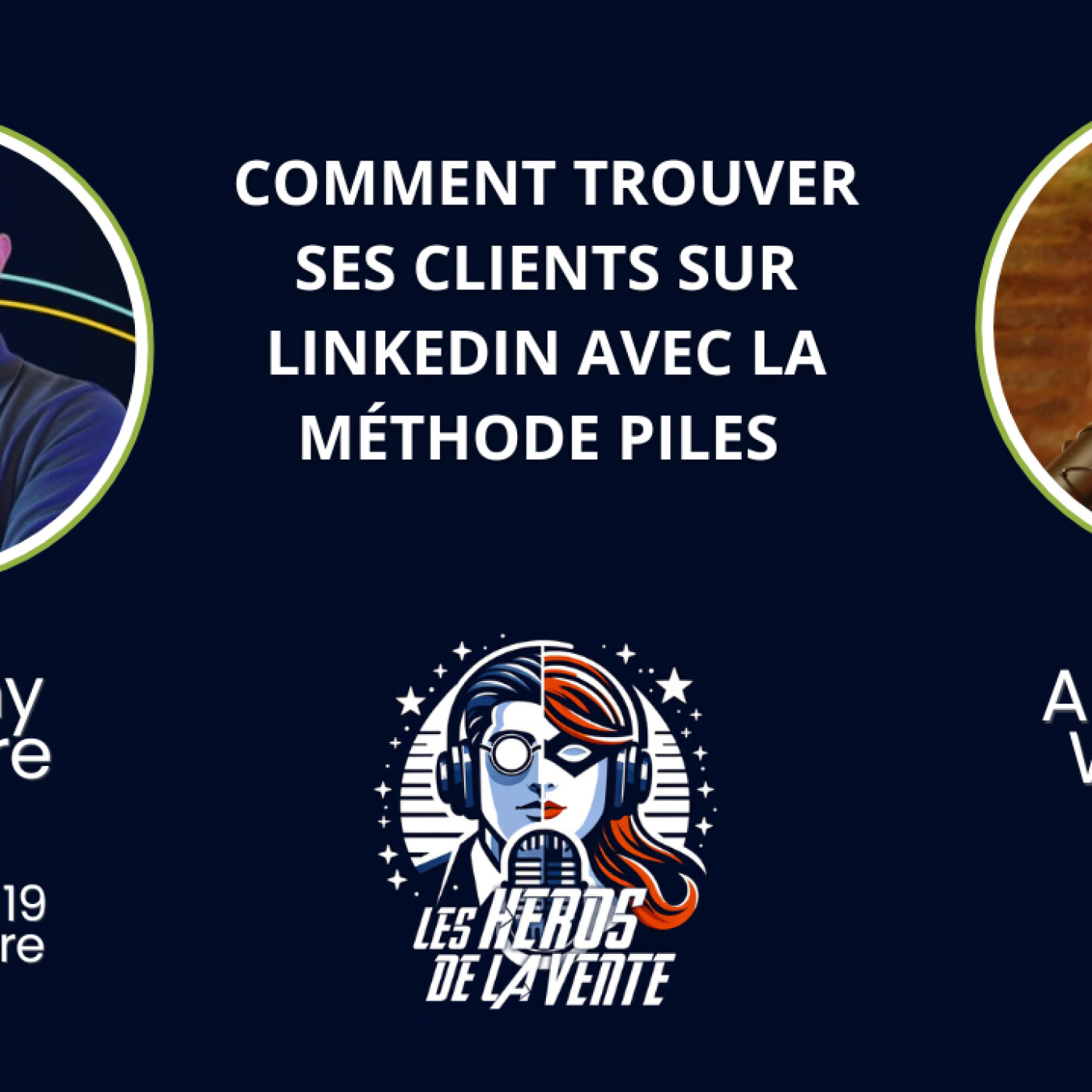 # 190 - Comment trouver ses clients sur LinkedIn avec la méthode PILES avec Jeremy Valleyre