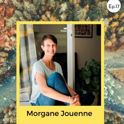 Morgane Jouenne, apprendre à déconstruire ses croyances pour incarner ses valeurs écologiques. cover