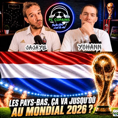 Débat Coupe du Monde 2026 - Les Pays-Bas 🇳🇱 ça va jusqu'où au Mondial 2026 ❓🤔 cover
