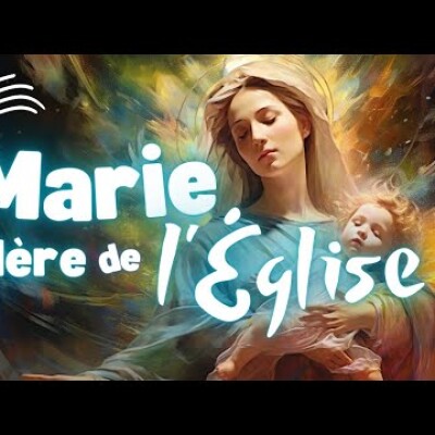Parole et Évangile du jour | Lundi 20 mai • Bienheureuse Vierge Marie, Mère de l'Église cover