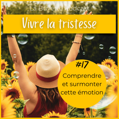 #17 La Tristesse : Causes & Solutions cover