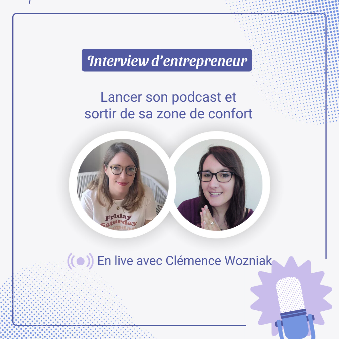 En live avec Clémence Wozniak - Lancer son podcast quand on est timide/introverti