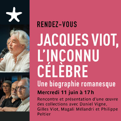 Les rendez-vous du salon de lecture - "Jacques Viot, l'inconnu célèbre" cover