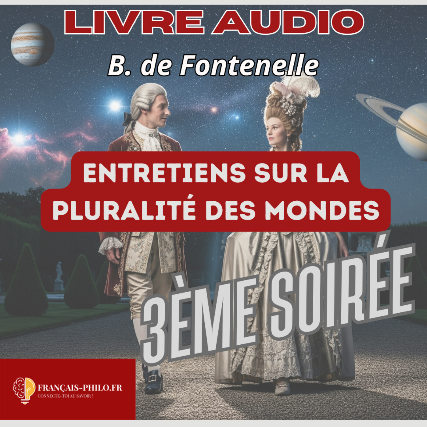 Fontenelle, Entretiens sur la pluralité des mondes, troisième soirée, livre audio Bac épisode du 19/08 15:04 episode artwork