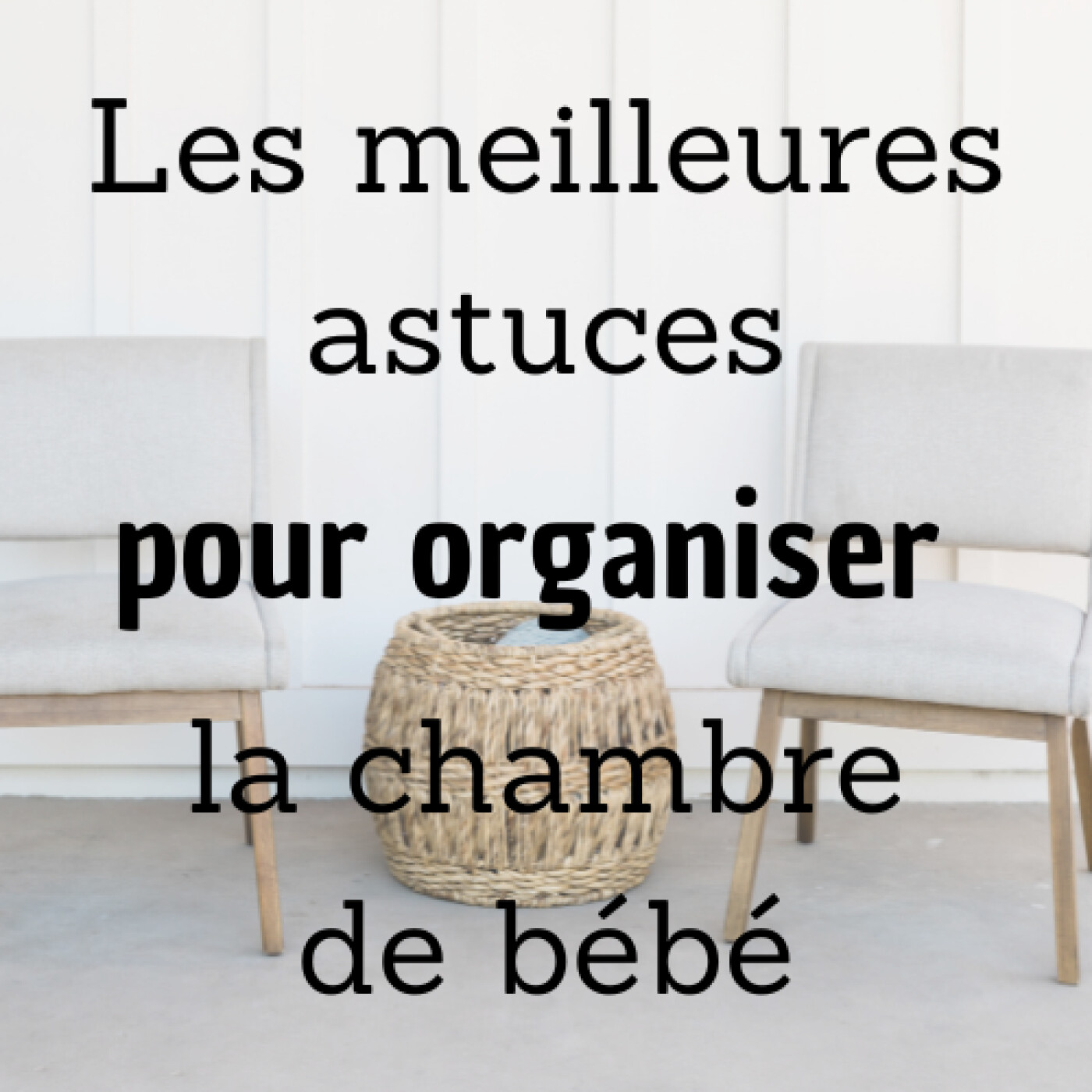 #29 - Astuces pour organiser la chambre de bébé