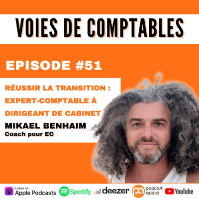 #51 Réussir la Transition : Expert-Comptable à Dirigeant de cabinet (Mikaël Benhaïm) cover