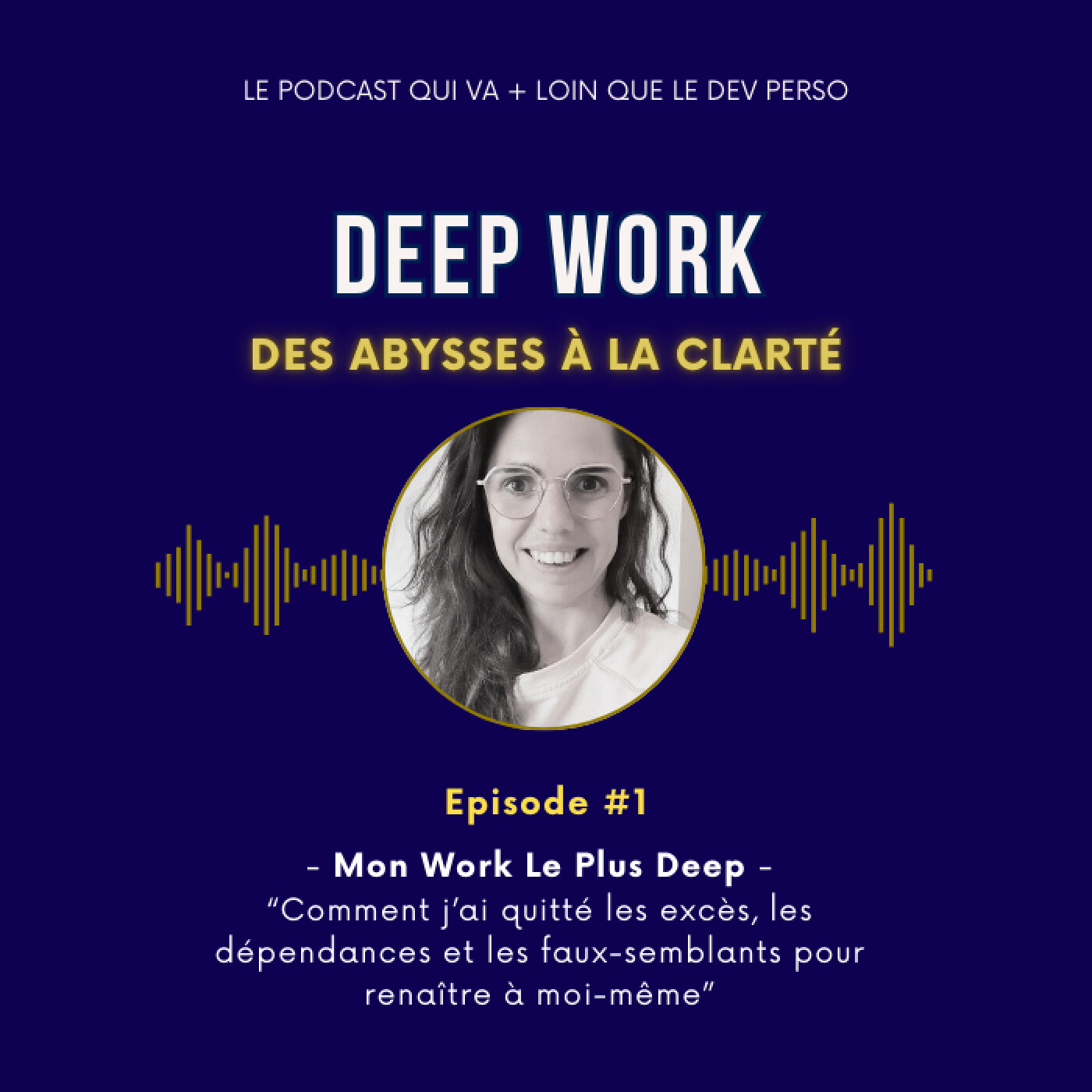 Comment j’ai quitté les excès, les dépendances et les faux-semblants pour renaître à moi-même episode artwork