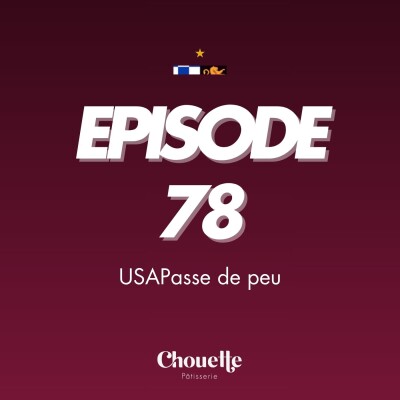 Episode 78 - USAPasse de peu cover