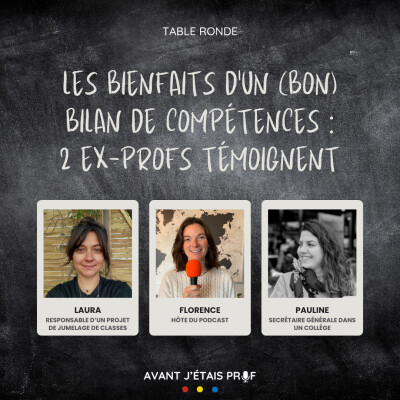 Table Ronde #3 - Les bienfaits d'un (bon) bilan de compétences : 2 ex-profs témoignent cover