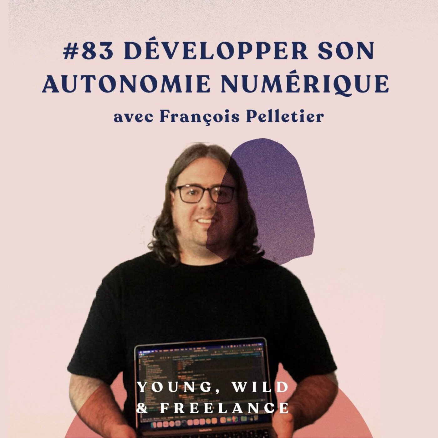 Young, Wild & Freelance | Le podcast des entrepreneurs indépendants