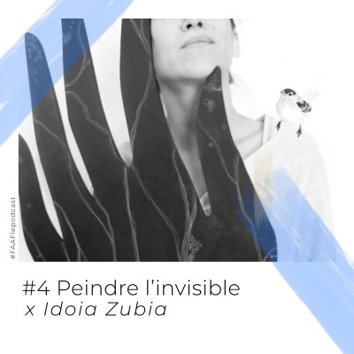 #4 - Peindre l'invisible avec Idoia Zubia cover