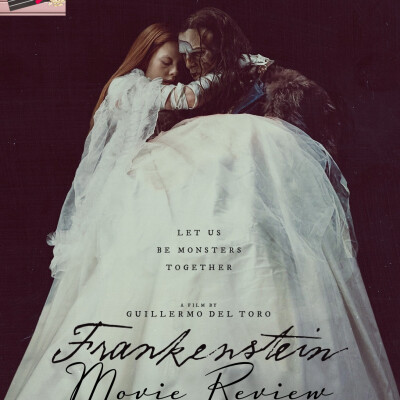 Frankenstein (2025) Movie Review cover