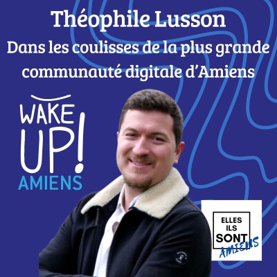 Théophile Lusson, Dans les coulisses de la plus grande communauté digitale d’Amiens cover