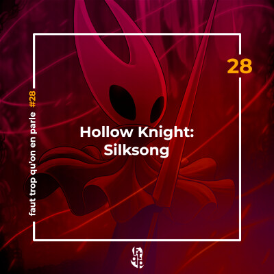 FTQP#28 Hollow Knight: Silksong cover