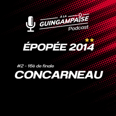 Épopée 2014 - 16ème de Finale : Concarneau cover